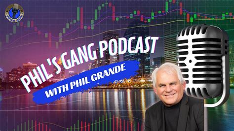 phil grande net worth|Stock Market Analysis with Phil Grande of Phil's Gang Radio.